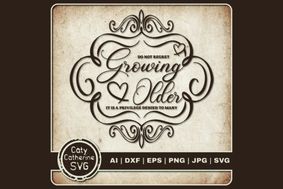 Do Not Regret Growing Older