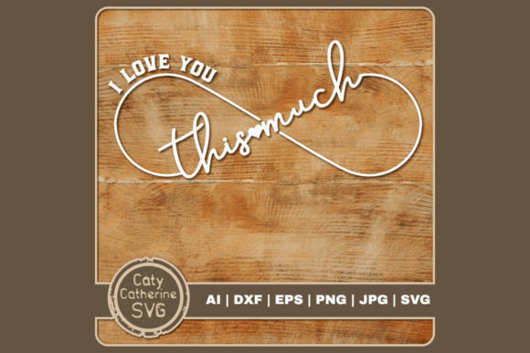 I Love You This Much Infinity Love Quote