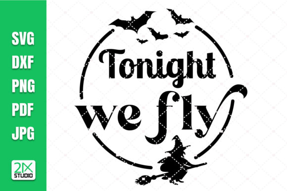 Tonight We Fly Svg, Halloween Svg Review